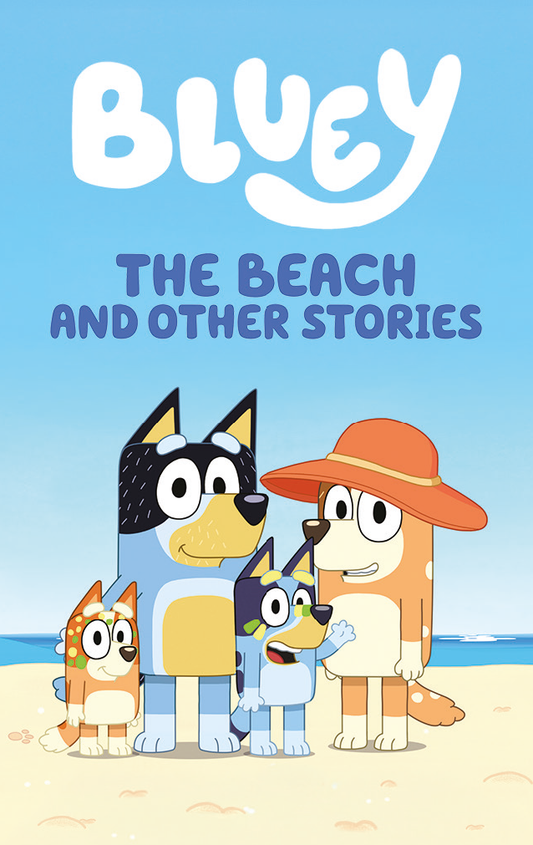 Bluey: The Beach and Other Stories